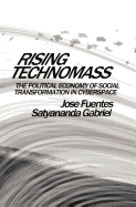 Rising Technomass: The Political Economy of Social Transformation in Cyberspace