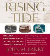 Rising Tide: The Great Mississippi Flood of 1927 and How It Changed America