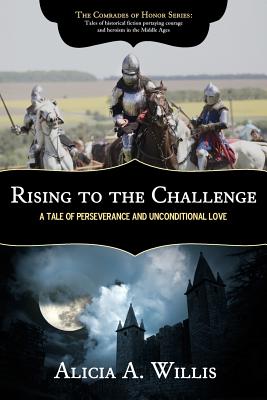 Rising to the Challenge: A Tale of Perseverance and Unconditional Love - Willis, Alicia A