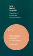 Risk Acceptability According to the Social Sciences: Volume 11