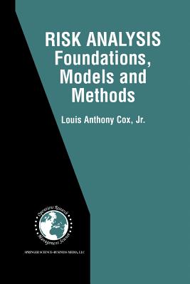Risk Analysis Foundations, Models, and Methods - Cox Jr, Louis Anthony