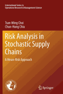 Risk Analysis in Stochastic Supply Chains: A Mean-Risk Approach