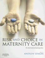 Risk and Choice in Maternity Care: An International Perspective