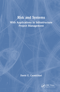 Risk and Systems: With Applications in Infrastructure Project Management