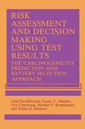 Risk Assessment and Decision Making Using Test Results - Chankong, V, and Ennever, F K, and Haimes, Y y