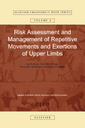 Risk Assessment and Management of Repetitive Movements and Exertions of Upper Limbs: Job Analysis, Ocra Risk Indicies, Prevention Strategies and Design Principles Volume 2