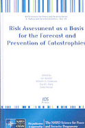 Risk Assessment as a Basis for the Forecast and Prevention of Catastrophes
