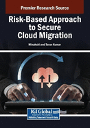 Risk-Based Approach to Secure Cloud Migration