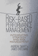 Risk-Based Performance Management: Integrating Strategy and Risk Management