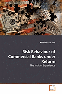 Risk Behaviour of Commercial Banks Under Reform