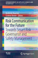 Risk Communication for the Future: Towards Smart Risk Governance and Safety Management