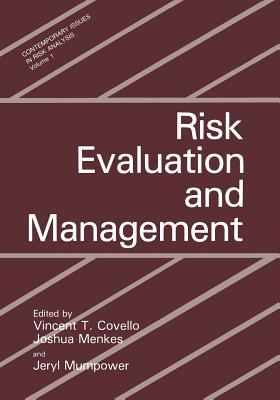 Risk Evaluation and Management - Covello, V T (Editor), and Menkes, Joshua (Editor), and Mumpower, J L (Editor)