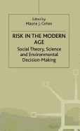 Risk in the Modern Age: Social Theory, Science and Environmental Decision-Making