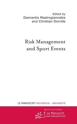 Risk Management and Sport Events - Mastrogiannakis, Diamantis, and Dorville, Christian