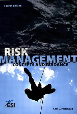 Risk Management: Concepts and Guidance - Pritchard, Carl L