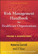 Risk Management Handbook for Health Care Organizations, Business Risk: Legal, Regulatory, and Technology Issues
