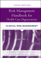 Risk Management Handbook for Health Care Organizations, Clinical Risk Management