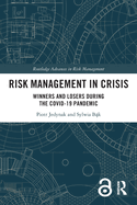 Risk Management in Crisis: Winners and Losers During the Covid-19 Pandemic