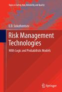 Risk Management Technologies: With Logic and Probabilistic Models