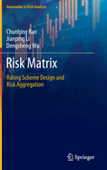 Risk Matrix: Rating Scheme Design and Risk Aggregation