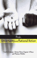 Risk Uncertainty and Rational Action