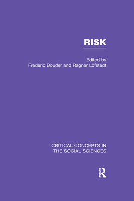 Risk - Lofstedt, Ragnar (Editor), and Bouder, Frederic (Editor)