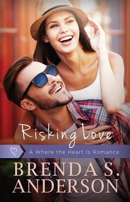Risking Love - Anderson, Brenda S