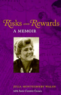 Risks and Rewards: A Memoir - Walsh, Juilia Montgomery, and Walsh, Julia M, and Carson, Anne Conover