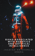 Risks Associated with Artifical Intelligence and Robotics