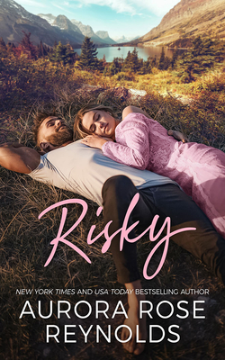 Risky - Reynolds, Aurora Rose