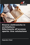 Risorse elettroniche in architettura: Riferimento all'accesso aperto: Una valutazione