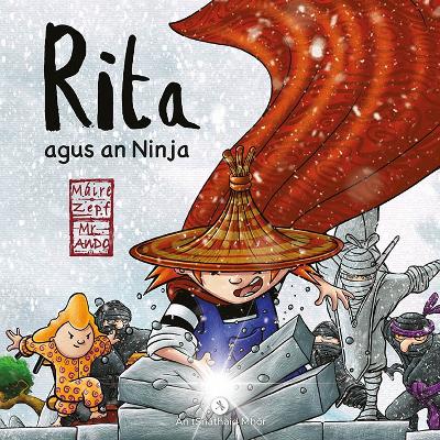 Rita Agus an Ninja - Zepf, Maire