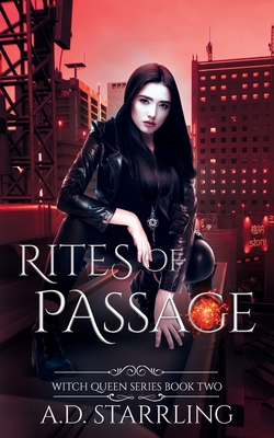 Rites of Passage: Witch Queen Book 2 - Starrling, A D