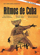 Ritmos de Cuba: Cuban Rhythms for Percussion and Drumset (English/German/Spanish Language Edition), Book & CD