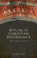 Ritual and Christian Beginnings: A Socio-Cognitive Analysis