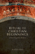 Ritual and Christian Beginnings: A Socio-Cognitive Analysis