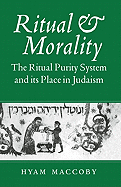 Ritual and Morality: The Ritual Purity System and Its Place in Judaism