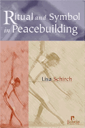 Ritual and Symbol in Peacebuilding - Schirch, Lisa