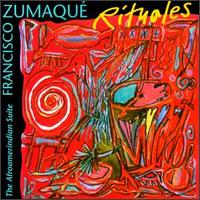 Rituales: The Afroamerindian Suite - Francisco Zumaqu