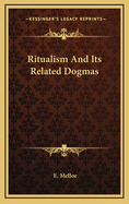 Ritualism and Its Related Dogmas