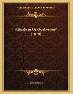 Ritualism or Quakerism? (1870)