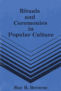 Rituals and Ceremonies in Popular Culture