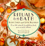 Rituals for the Bath: From the Renaissance Women - Corey, Kathy, and Blackman, Lynne