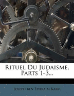 Rituel Du Judaisme, Parts 1-3...