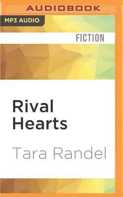 Rival Hearts - Randel, Tara, and Kaplan, Reay (Read by)