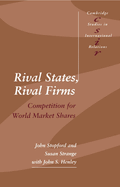 Rival States, Rival Firms: Competition for World Market Shares