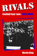 Rivals: Football Fans Love-hate Games