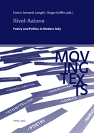 Rivel-Azione: Poetry and Politics in Modern Italy