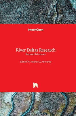 River Deltas Research: Recent Advances - Manning, Andrew J. (Editor)