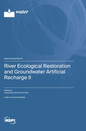 River Ecological Restoration and Groundwater Artificial Recharge II